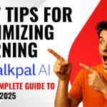 Best Tips for Maximizing Learning with TalkPal AI: Your Complete Guide to Fluency 2025